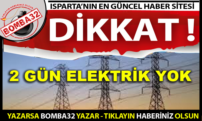 2 GÜN ELEKTRİK YOK